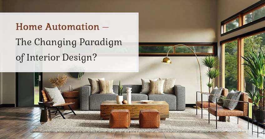Home Automation – The Changing Paradigm of Interior Design?